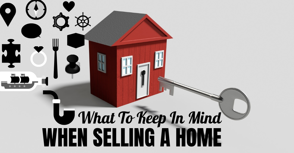 What to keep in mind When Selling A Home
